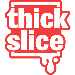 The Thick Slice